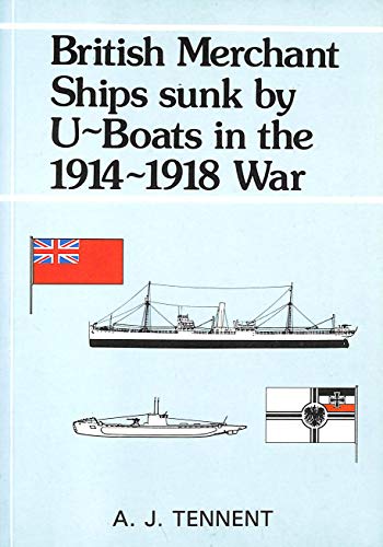 British Merchant Ships Sunk by U-boats in the 1914-18 War