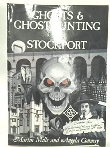 Ghosts & Ghosthunting in Stockport
