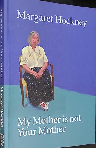 My Mother is not Your Mother