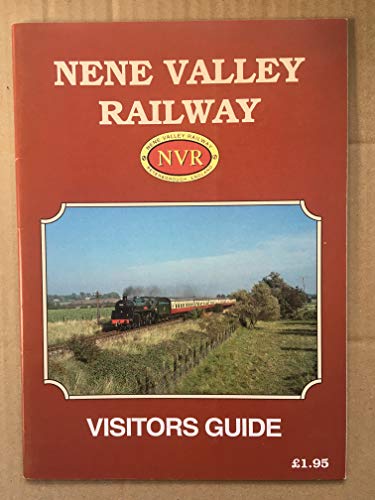 Nene Valley Railway: Visitors Guide