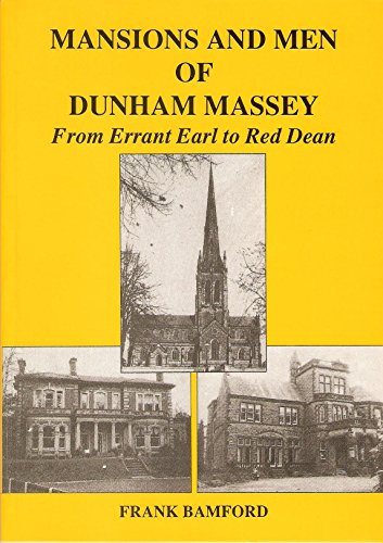Men and Mansions of Dunham Massey