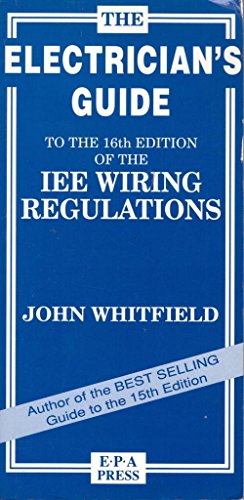 The Electrician's Guide to the 16th Edition of the IEE Wiring Regulations