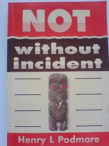 Not without Incident