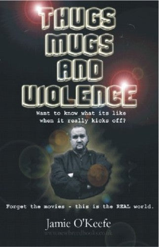 Thugs, Mugs and Violence