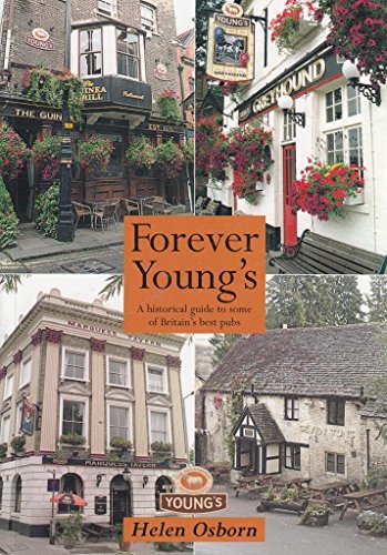 Forever Young's: A Historical Guide to Some of Britain's Best Pubs