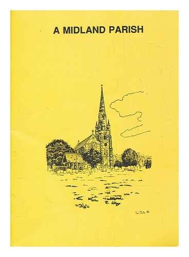 A Midland Parish: The History of Saint John the Baptist's, Keele [Staffs.]