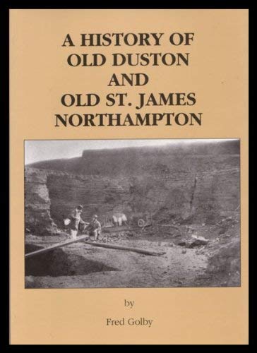 A History of Old Duston and St James Northampton
