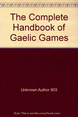 The Complete Handbook of Gaelic Games