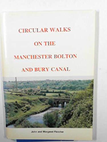 Circular Walks on the Manchester Bolton and Bury Canal