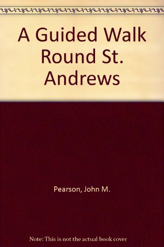 A Guided Walk Round St. Andrews