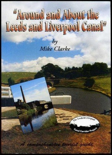 Around and About the Leeds and Liverpool Canal