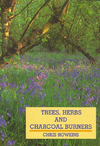 Trees, Herbs and Charcoal-burners