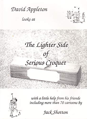 Lighter Side of Serious Croquet