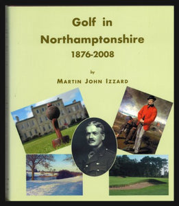 Golf in Northamptonshire 1876-2008 