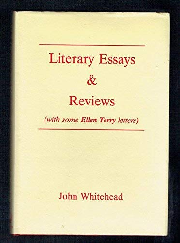 Literary Essays and Reviews (with Some Ellen Terry Letters)
