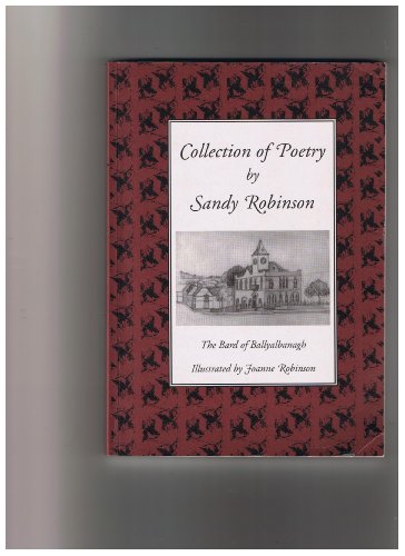 Collection of Poetry by Sandy Robinson - The Bard of Ballyalbanagh