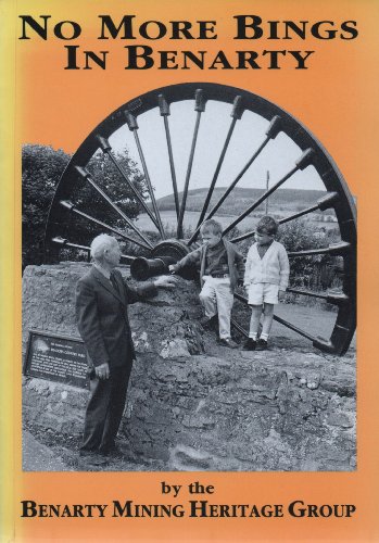 No more bings in Benarty: An account of the rise and fall of coal mining in the Benarty area of Fife, and its infl uence on the lives of the people who lived there