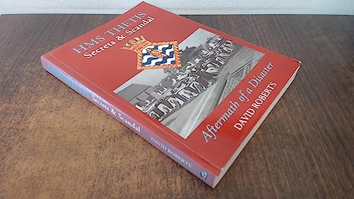 HMS "Thetis" - Secrets and Scandal - Aftermath of a Disaster