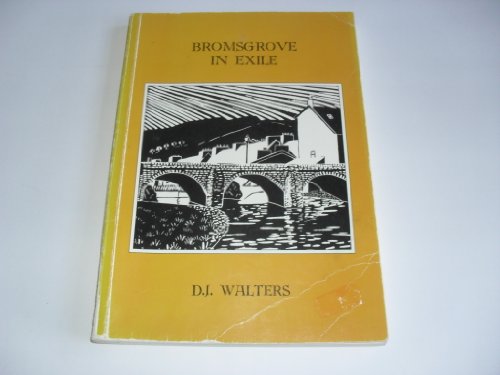 Bromsgrove in exile