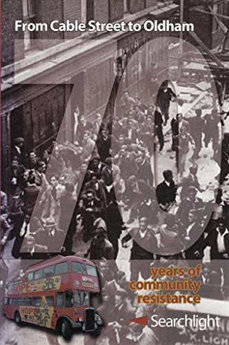 From Cable Street to Oldham: 70 Years of Community Resistance