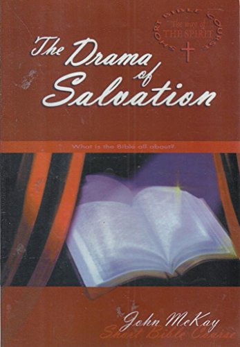 Drama of Salvation: What is the Bible All About?