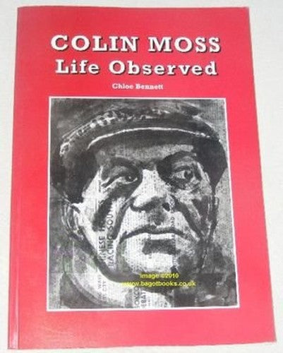 Colin Moss: Life Observed