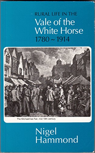 Rural Life in the Vale of the White Horse, 1780-1914