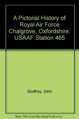 A Pictorial History of Royal Air Force Chalgrove, Oxfordshire