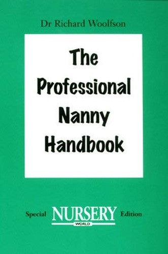 The Professional Nanny Handbook Special Nursery Edition