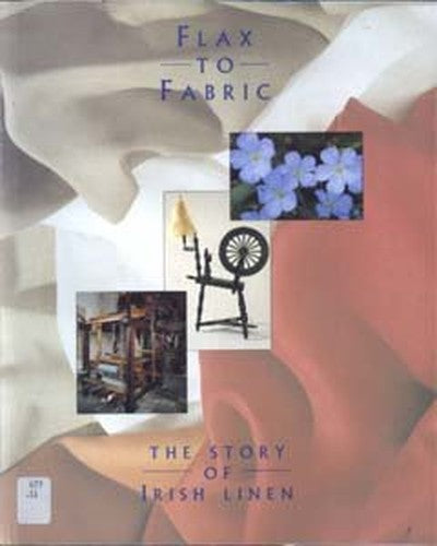 Flax to Fabric: Story of Irish Linen