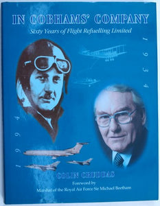 In Cobham's Company: Sixty Years of Flight Refuelling Ltd. 