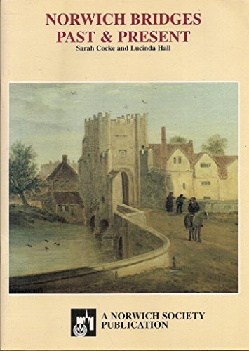 Norwich Bridges Past And Present