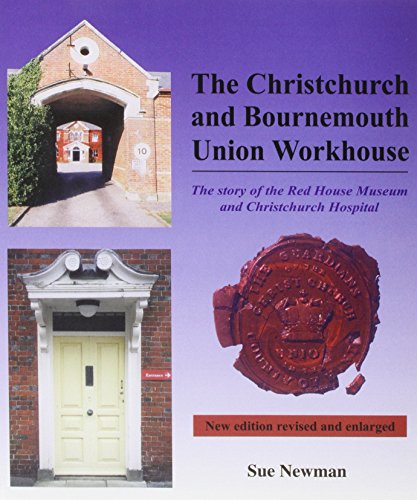 The Christchurch and Bournemouth Union Workhouse