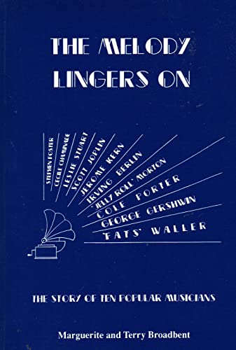 Melody Lingers on: The Story of Ten Popular Musicians