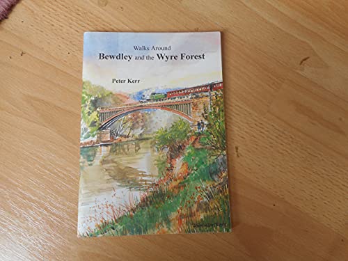 Walks Around Bewdley and the Wyre Forest
