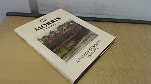 Morris & Company A Family Business 1869-1994