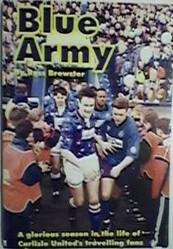 Blue Army: A glorious season in the life of Carlisle United's travelling fans