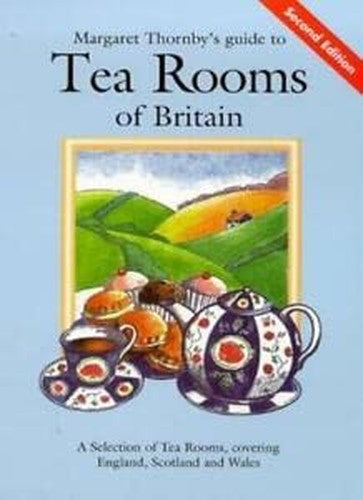 Margaret Thornby's Guide to Tea Rooms of Britain