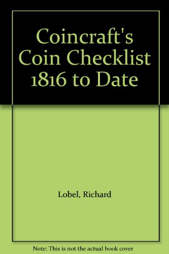 Coincraft's Coin Checklist 1816 to Date