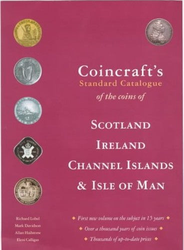 Coincraft's Standard Catalogue of the Coins of Scotland, Ireland, Channel Islands and Isle of Man
