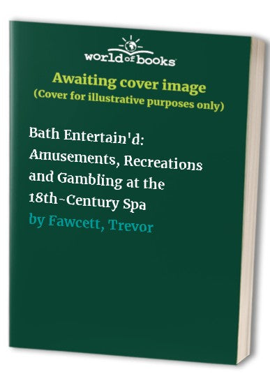Bath Entertain'd