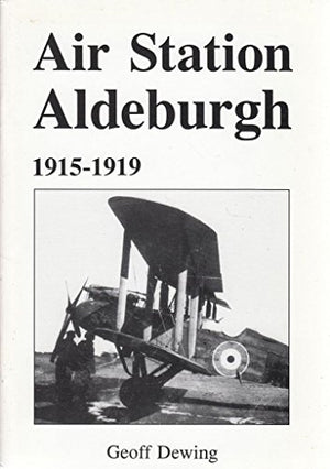 Air station Aldeburgh: 1915-1919