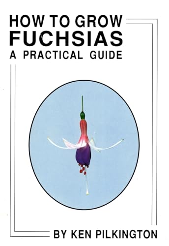 How to Grow Fuchsias: A Practical Guide