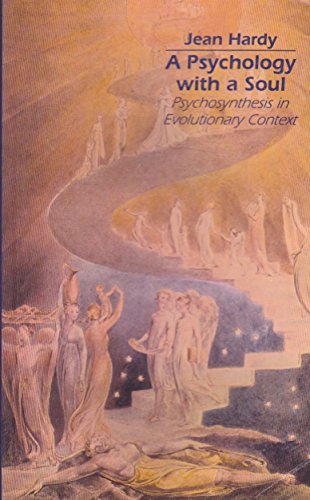 Psychology with a Soul, A: Psychosynthesis in Evolutionary Context