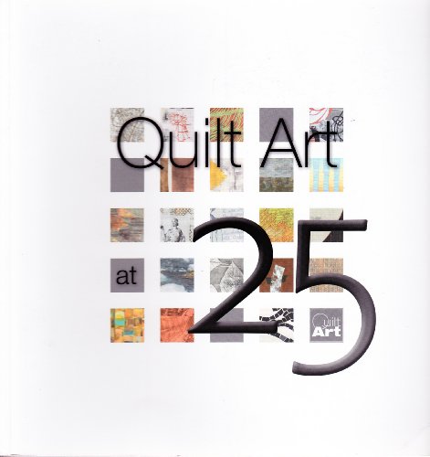 Quilt Art at 25
