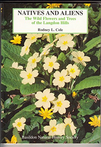 Natives and aliens: The wild flowers and trees of the Langdon Hills