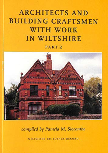 Architects and Building Craftsman with Work in Wiltshire Part 2