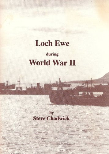 Loch Ewe during World War II
