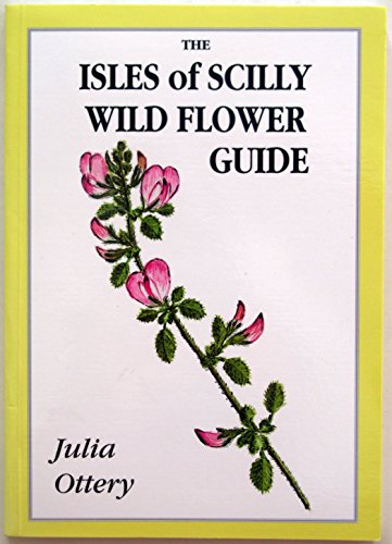 Isles of Scilly Wild Flower Guide Pb