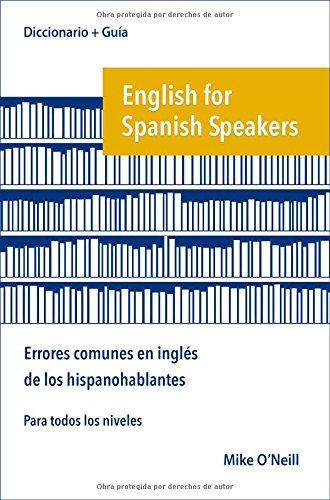 English for Spanish Speakers: errores comunes en ingles de los hispanohablantes